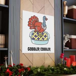 Canvas Gallery Wraps - Gobbler Cobbler