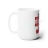 Funny Premium Coffee Mug 15 oz - I'm Not Overwhelmed or Underwhelmed, I'm Just Whelmed - Image 2