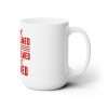Funny Premium Coffee Mug 15 oz - I'm Not Overwhelmed or Underwhelmed, I'm Just Whelmed - Image 3