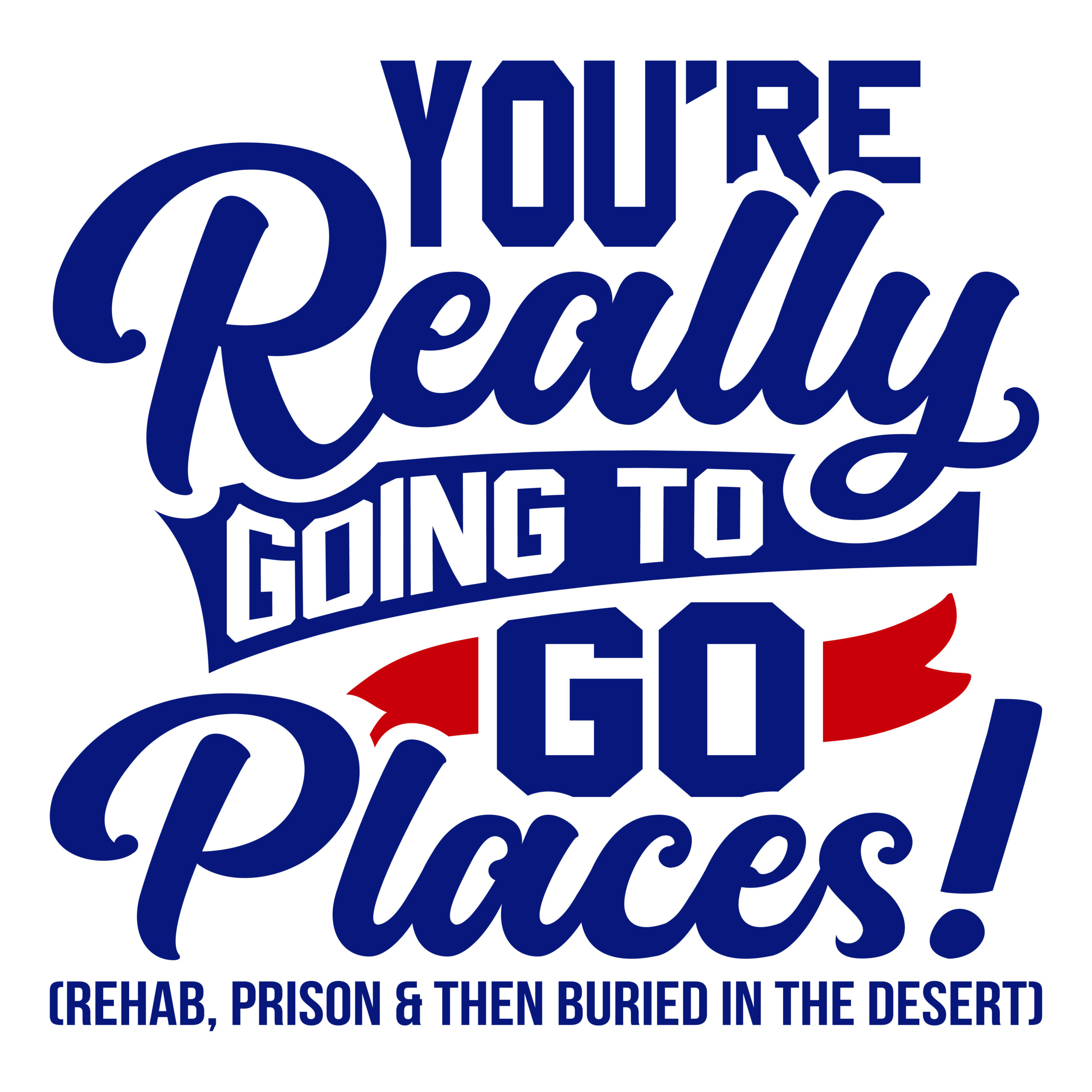 The Art of Drawing Readers In: Your attractive post title goes here Youre Really Going To Go Places Rehab Prison And Then Buried In The Desert Scaled